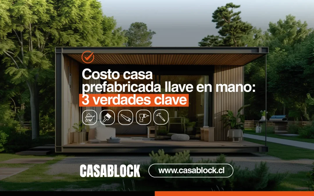 Costo casa prefabricada llave en mano: 3 verdades clave